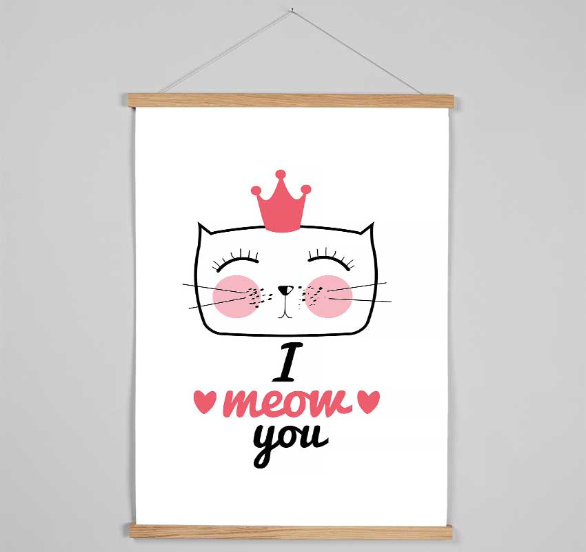 I Meow You Hanging Poster - Wallart-Direct UK