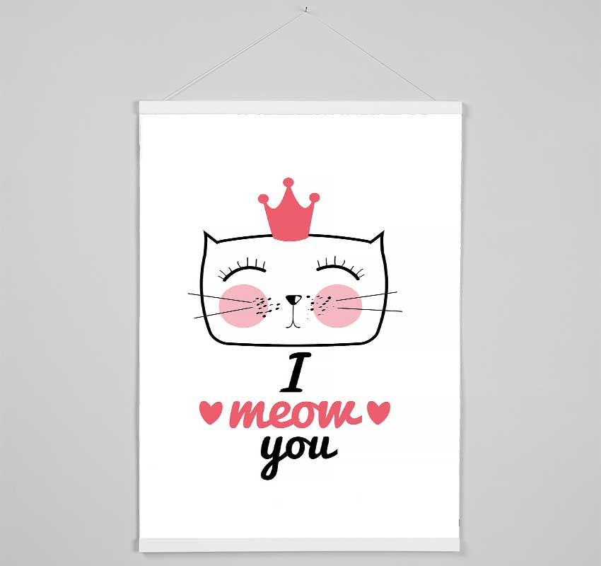 I Meow You Hanging Poster - Wallart-Direct UK