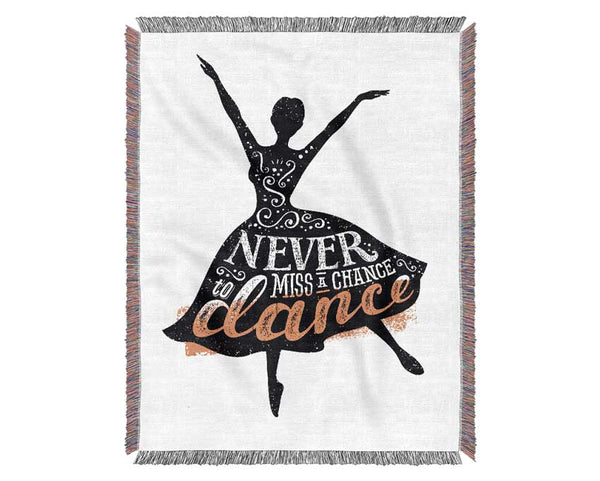 Never Miss A Chance To Dance Woven Blanket