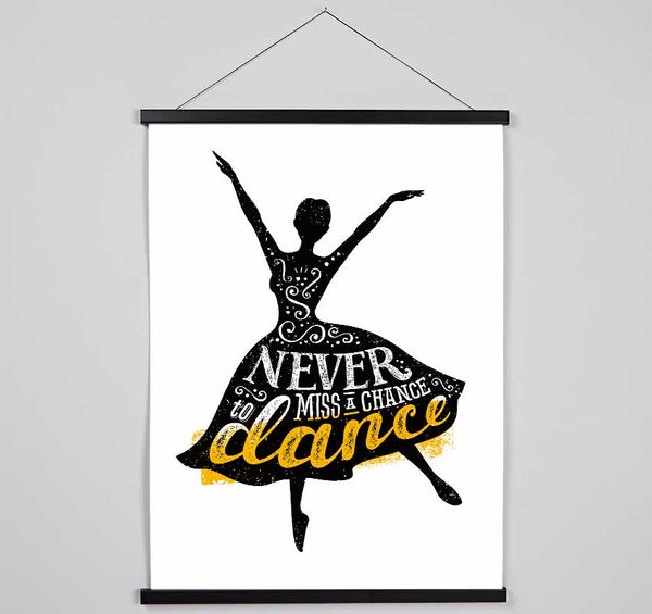 Never Miss A Chance To Dance Hanging Poster - Wallart-Direct UK