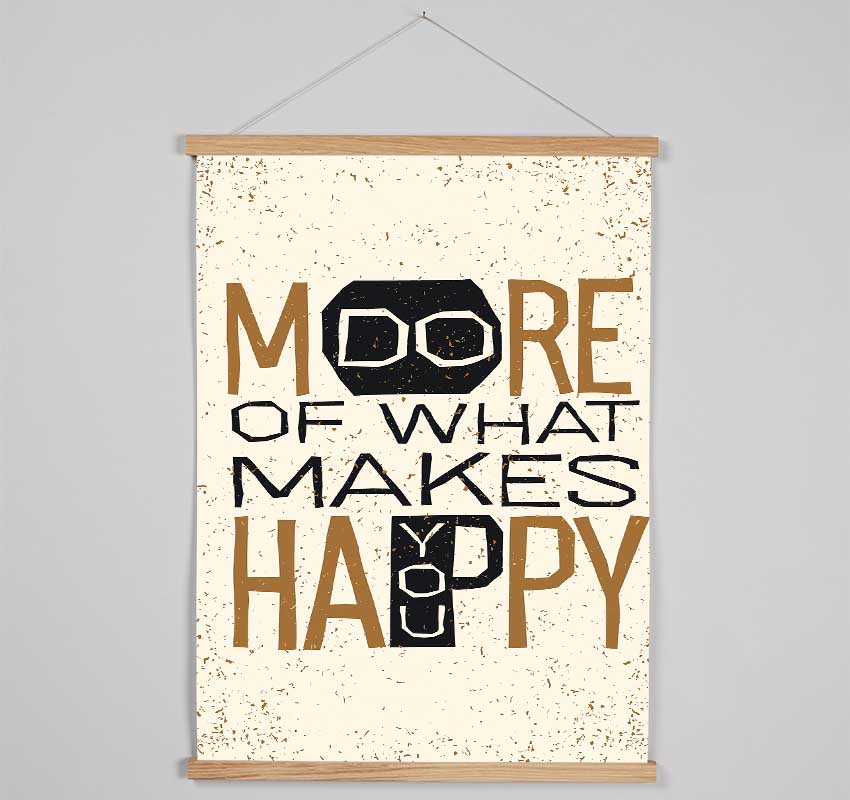 Do More Of What Makes You Happy 3 Hanging Poster - Wallart-Direct UK