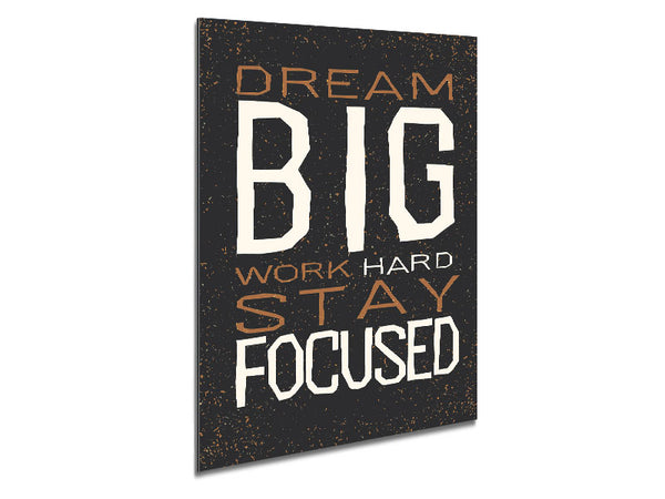 Dream Big Work Hard