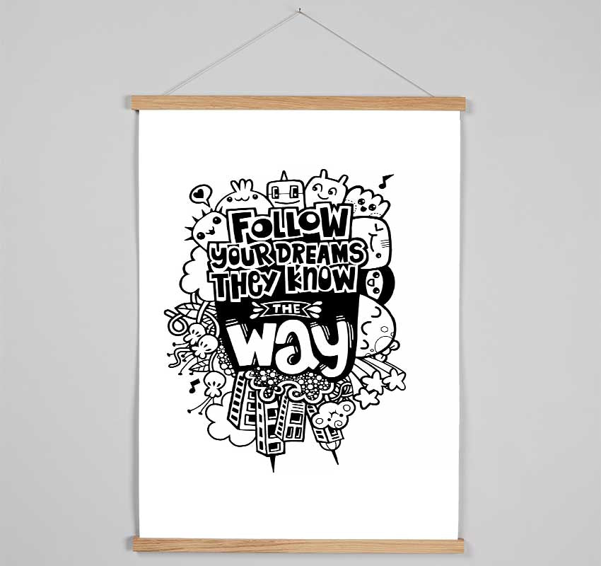 Follow Your Dreams They Know The Way Hanging Poster - Wallart-Direct UK