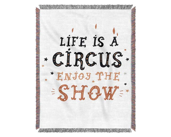 Life Is A Circus Woven Blanket