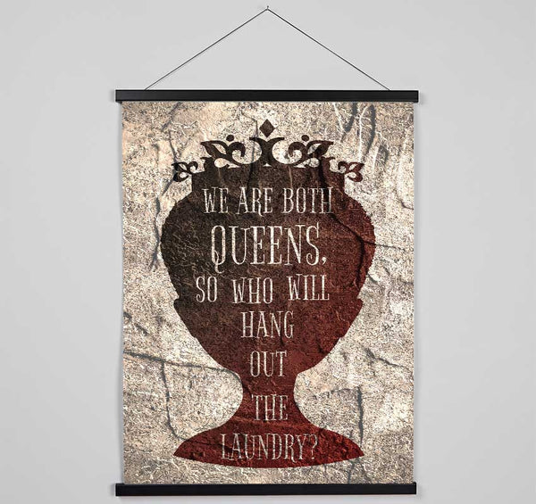 We Are Both Queens Hanging Poster - Wallart-Direct UK