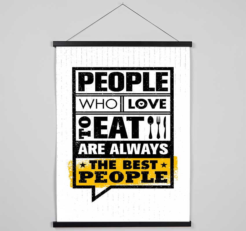 People Who Love To Eat 1 Hanging Poster - Wallart-Direct UK