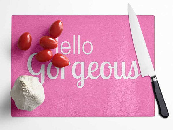 Hello Gergeous 2 Glass Chopping Board