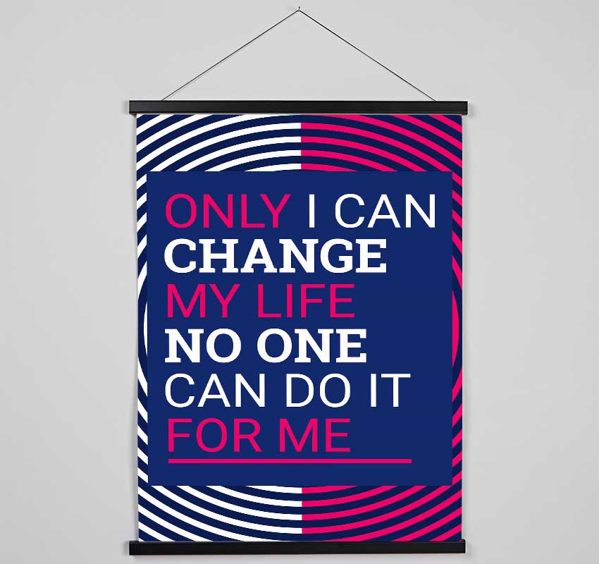 Only I Can Change Hanging Poster - Wallart-Direct UK