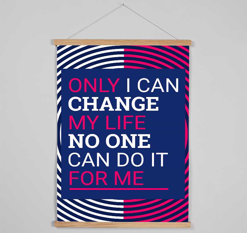 Only I Can Change Hanging Poster - Wallart-Direct UK