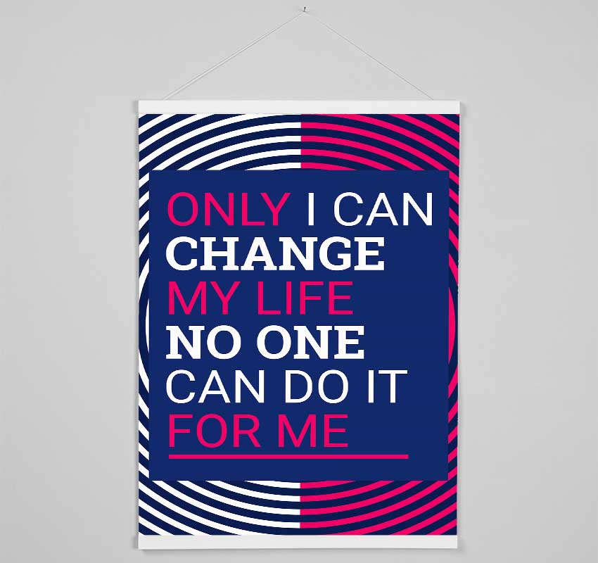 Only I Can Change Hanging Poster - Wallart-Direct UK