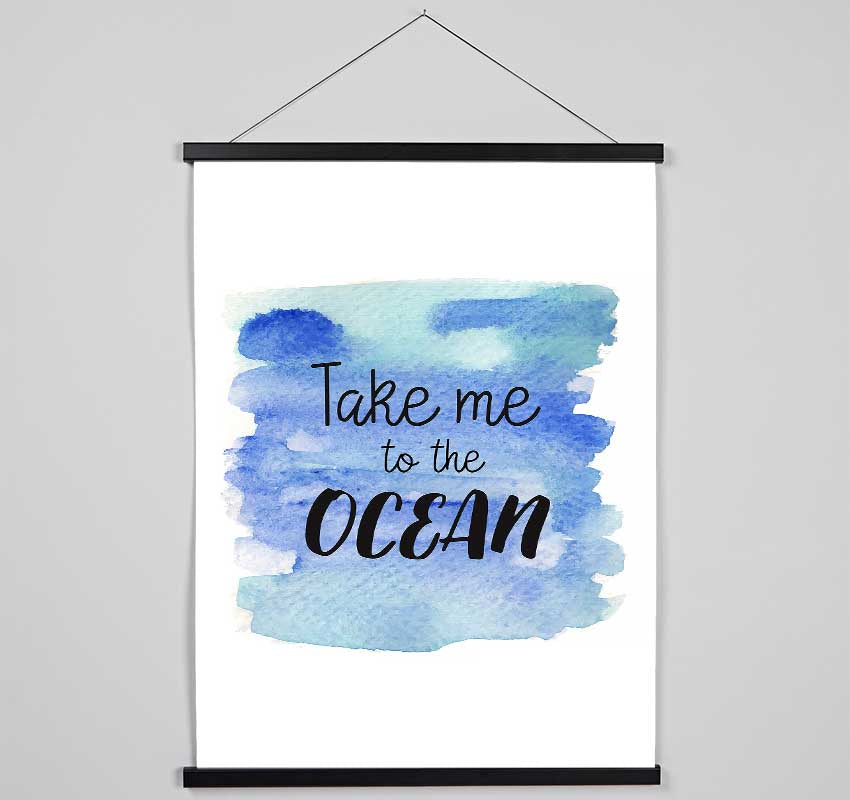 Take Me To The Ocean Hanging Poster - Wallart-Direct UK