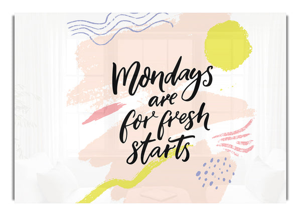 Mondays Are For Fresh Starts