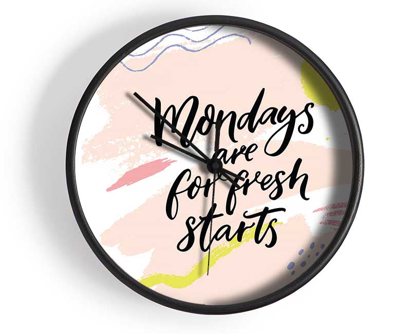 Mondays Are For Fresh Starts Clock - Wallart-Direct UK