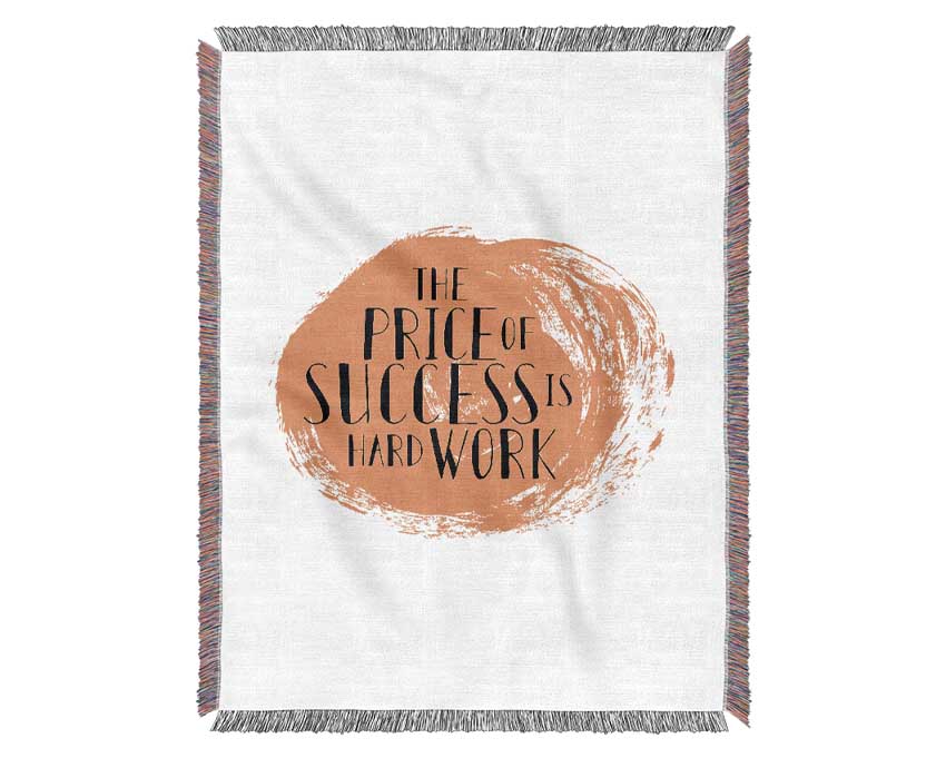 The Price Of Success Is Woven Blanket