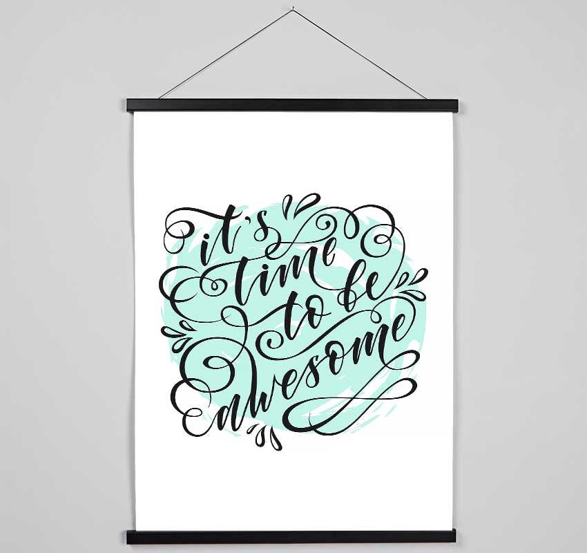 Its Time To Be Awesome Hanging Poster - Wallart-Direct UK