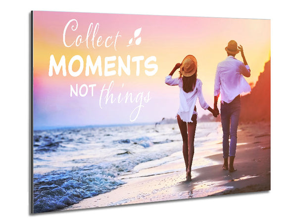 Collect moments not things