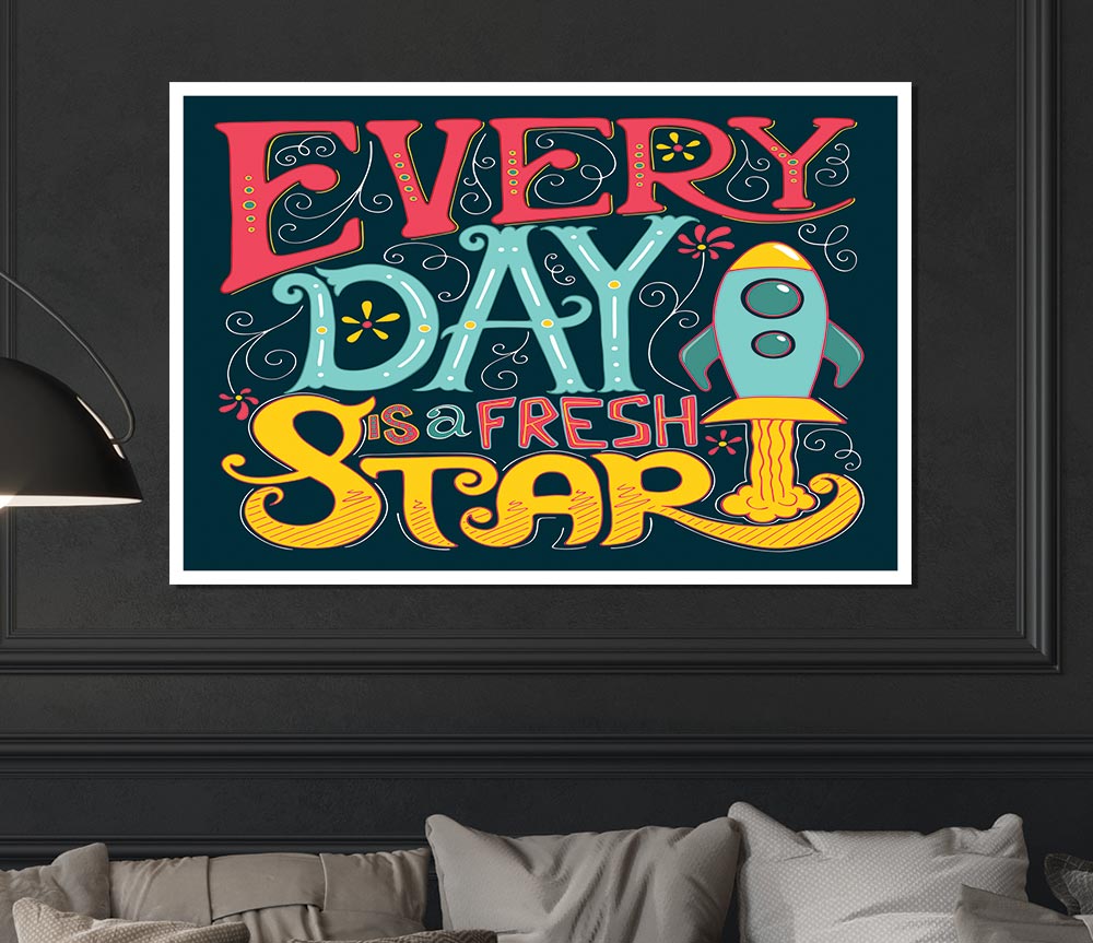 Every Day Is A Fresh Start Print Poster Wall Art