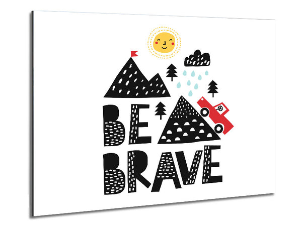 Be Brave Cute