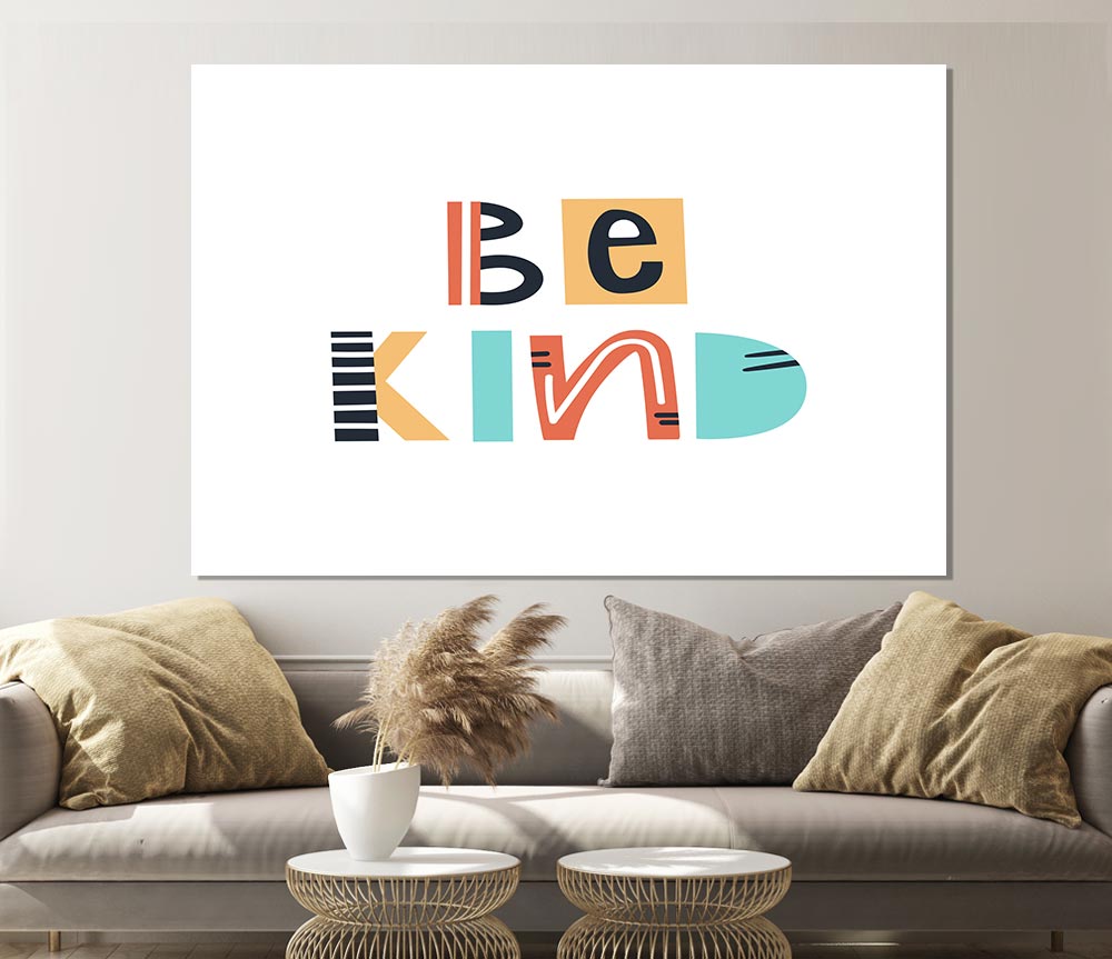 Be Kind Always Print Poster Wall Art