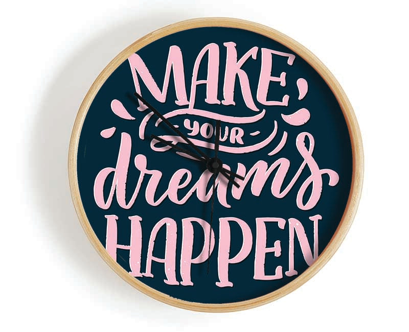 Make Your Dreams Happen Clock - Wallart-Direct UK