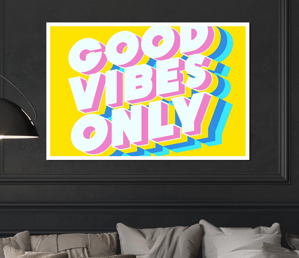 Good Vibes Only Bold Print Poster Wall Art