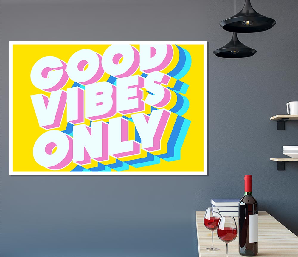 Good Vibes Only Bold Print Poster Wall Art