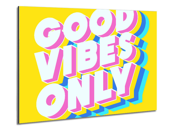 Good Vibes Only Bold