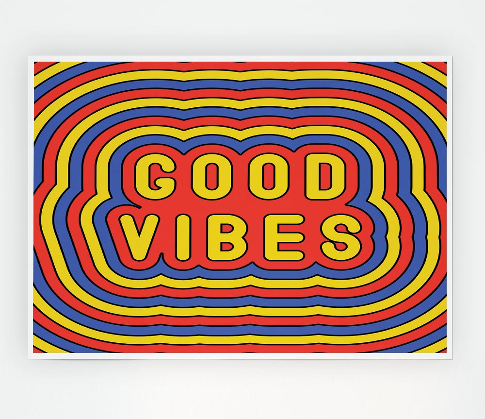 Good Vibes Print Poster Wall Art