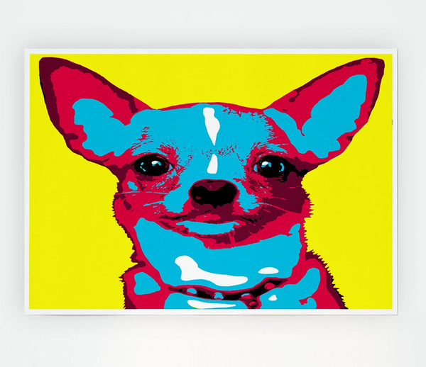 The Pop Art Chihuahua Print Poster Wall Art