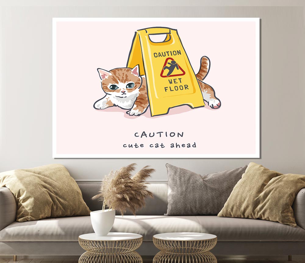 Caution Cute Cat Print Poster Wall Art