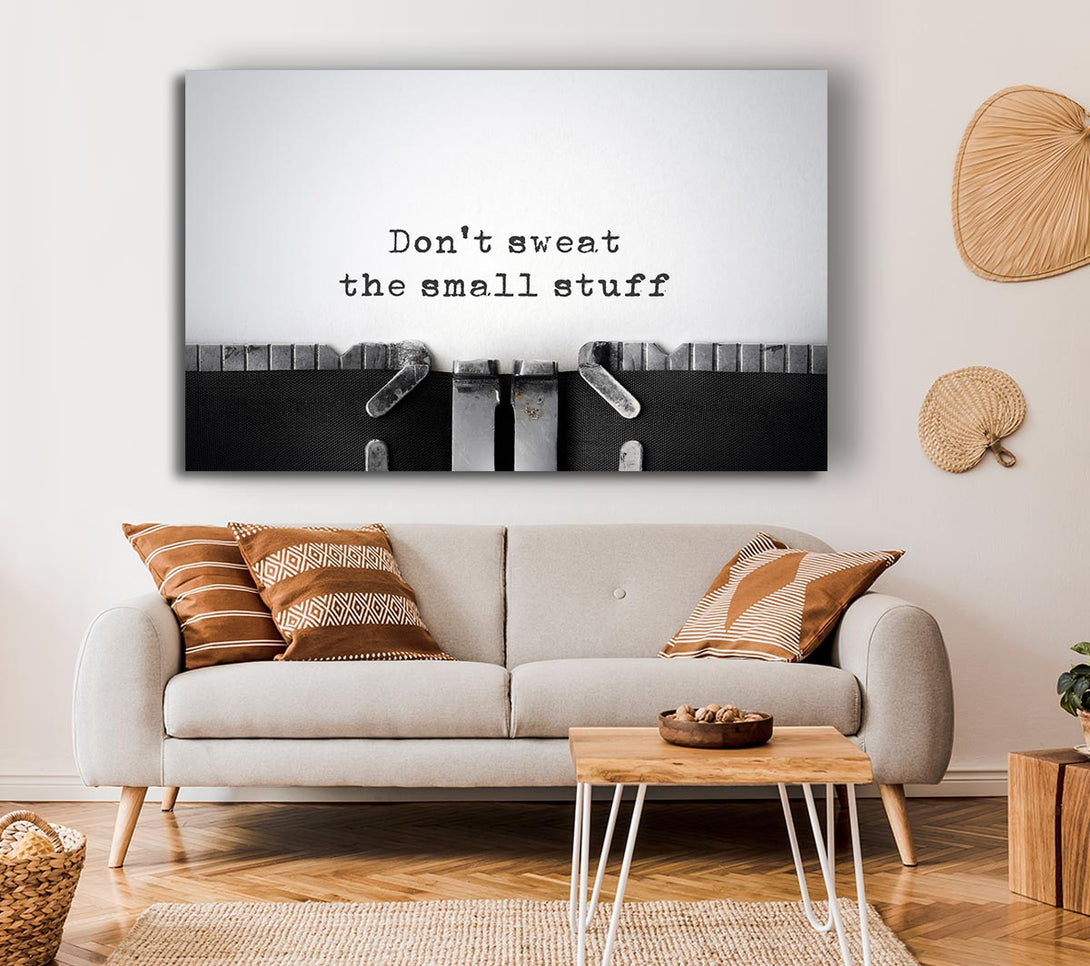 Picture of Don't Sweat The Small Stuff Canvas Print Wall Art