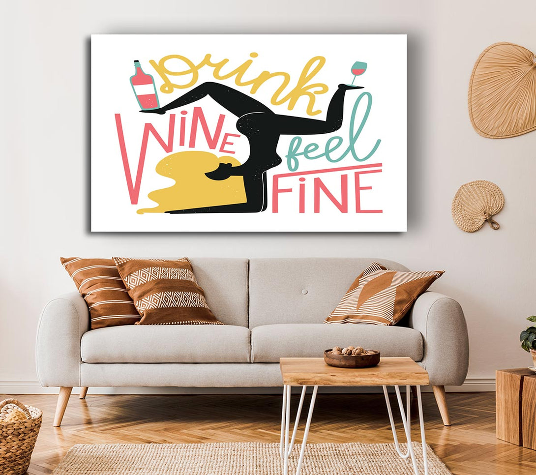 Picture of Drink Wine Feel Fine Canvas Print Wall Art