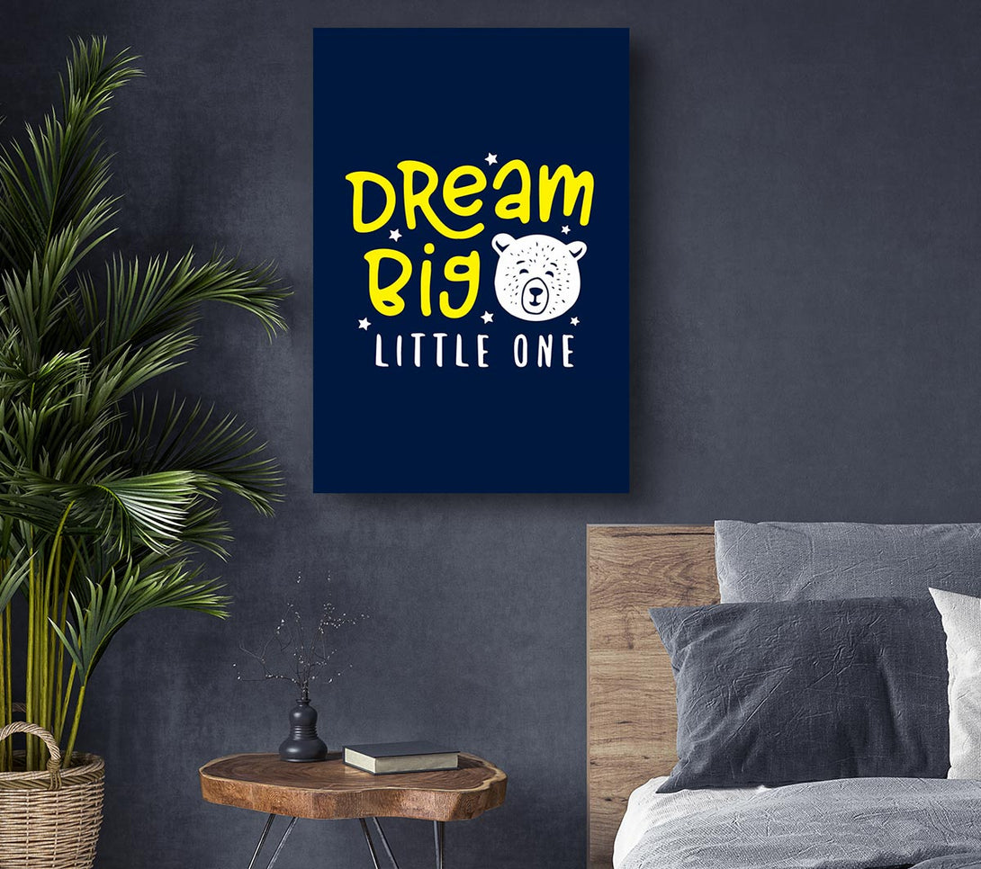 Picture of Dream Big 1 Canvas Print Wall Art