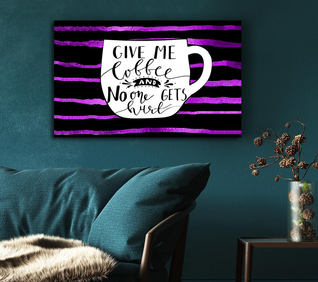 Picture of Give Me Coffee Canvas Print Wall Art