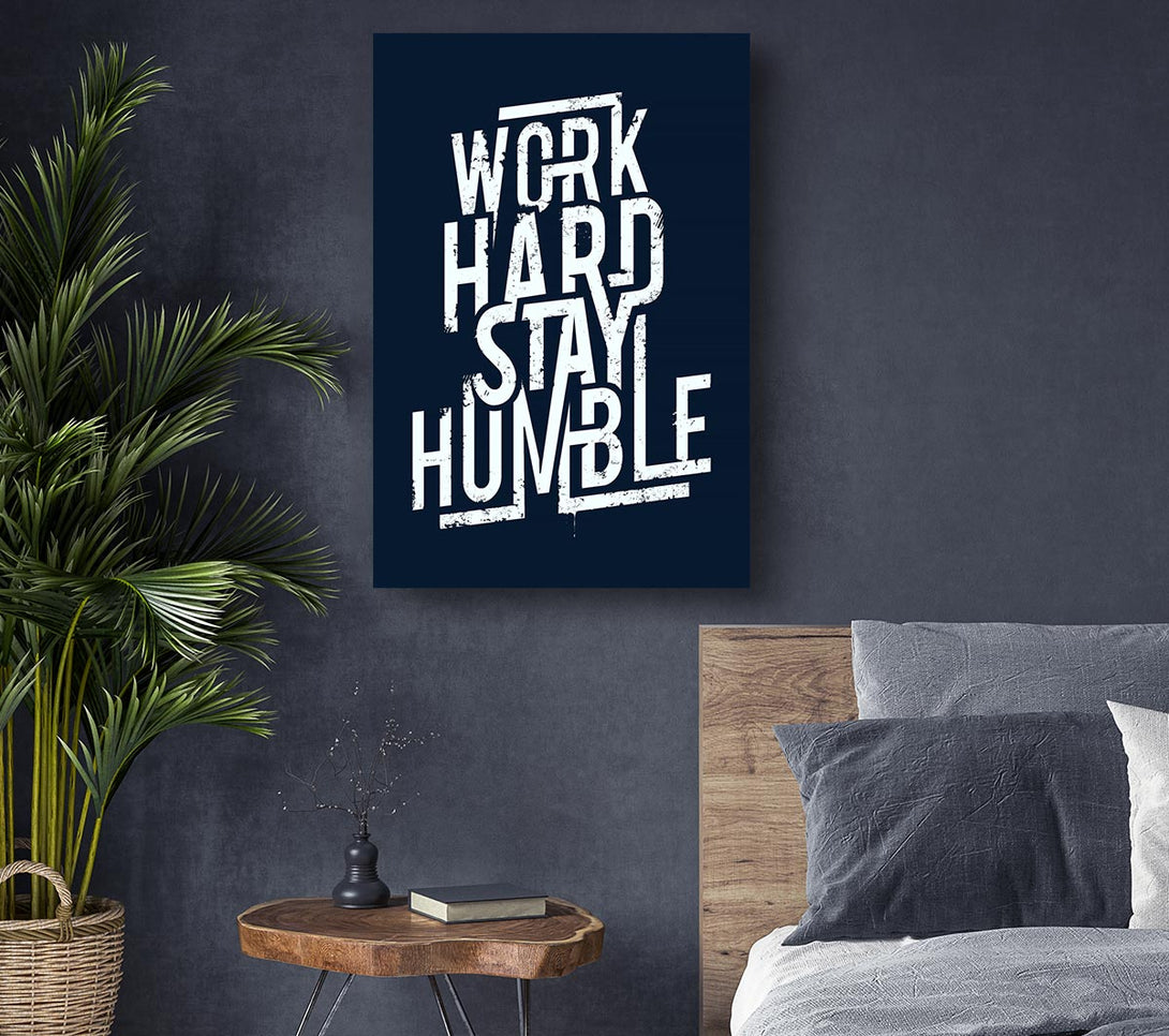 Picture of Work Hard Stay Humble Blue Canvas Print Wall Art