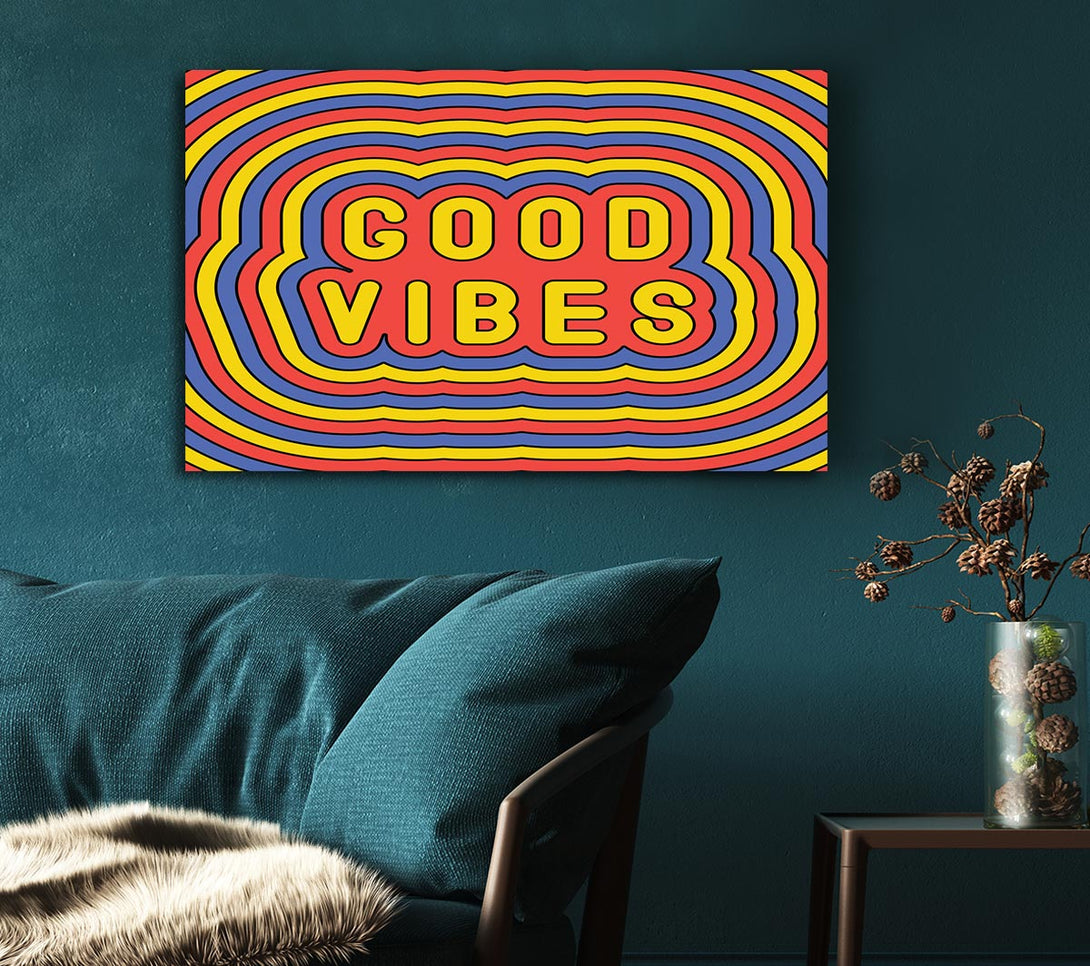 Picture of Good Vibes Canvas Print Wall Art