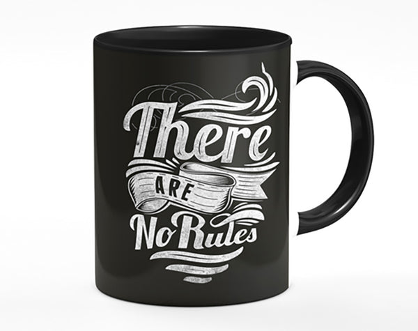 There Are No Rules Mug