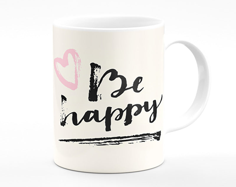 Be Happy 1 Mug