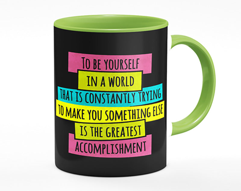 To Be Yourself In A World Mug