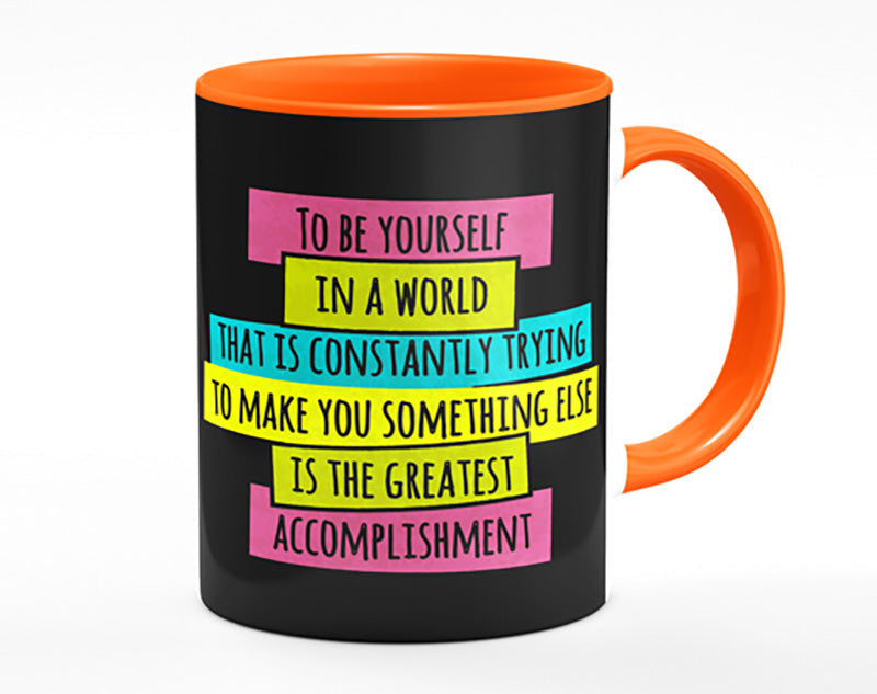 To Be Yourself In A World Mug