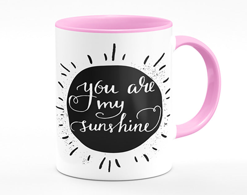 You Are My Sunshine Mug