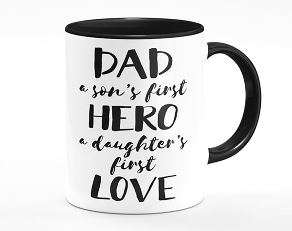 Dad Sons First Hero Daughters First Love Mug