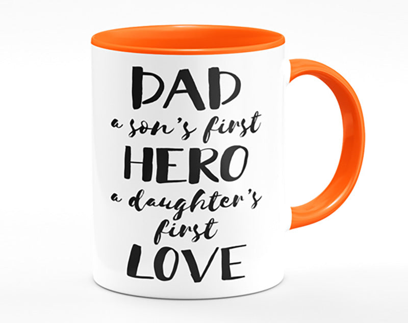 Dad Sons First Hero Daughters First Love Mug