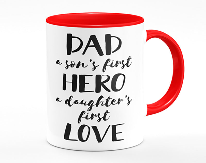 Dad Sons First Hero Daughters First Love Mug