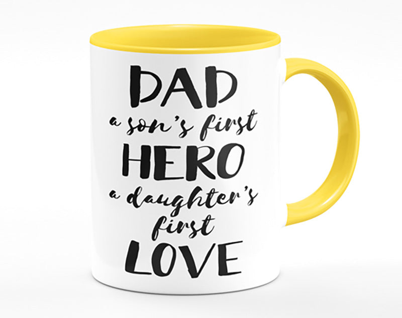 Dad Sons First Hero Daughters First Love Mug