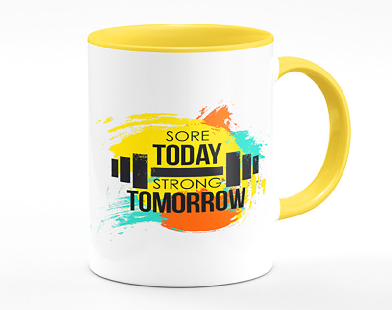 Sore Today Strong Tomorrow Mug