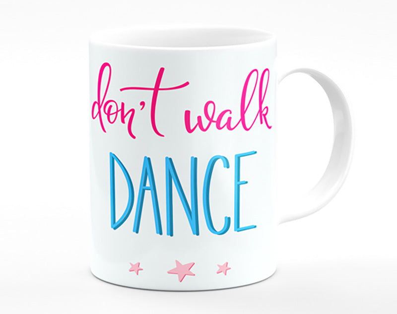 Don't Walk Dance Mug